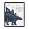 Stupell Industries You Are Strong Dinosaur Floating Frame, design by Elizabeth Tyndall